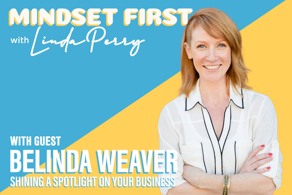 Episode #8: Shining a Spotlight on Your Business with Belinda Weaver