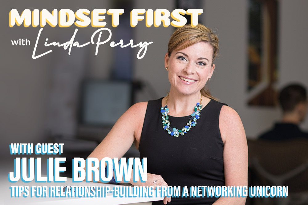 Episode #10: Tips for Relationship-Building from a Networking Unicorn with Julie Brown