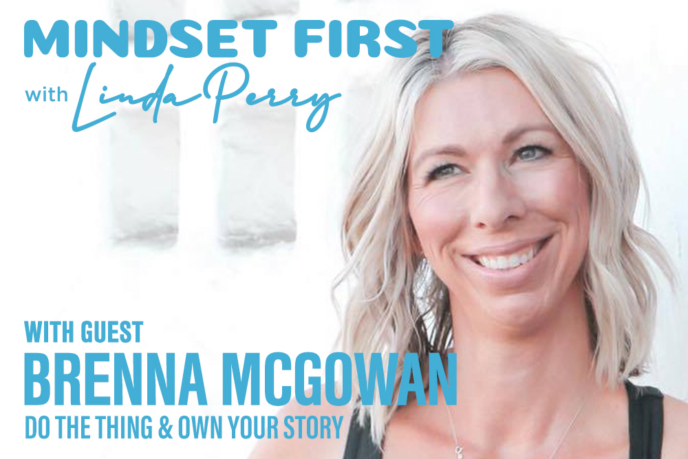 Episode #19: Do the Thing & Own Your Story with Brenna McGowan
