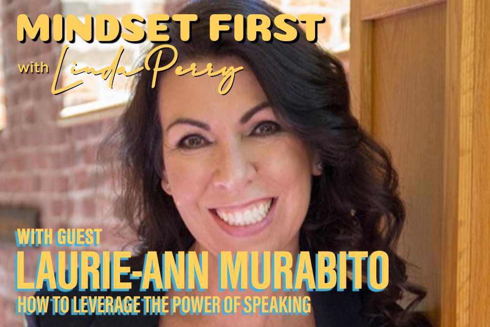 Episode #21: How to Leverage the Power of Speaking with Laurie-Ann Murabito