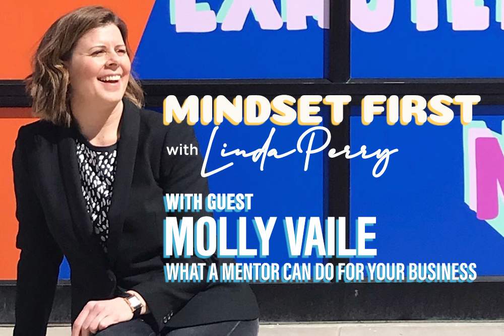 Episode #29: What a Mentor Can Do for Your Business with Molly Vaile