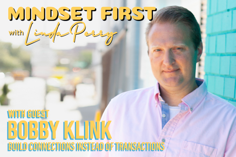 Episode #34: Build Connections Instead of Transactions with Bobbly Klinck