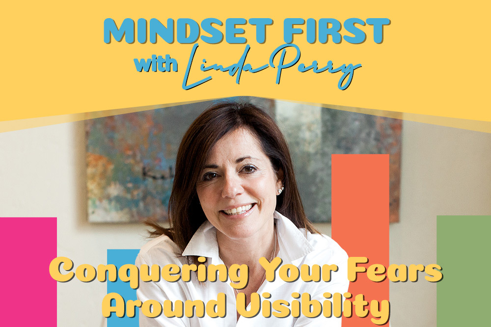 Episode #30: Conquering Your Fears Around Visibility