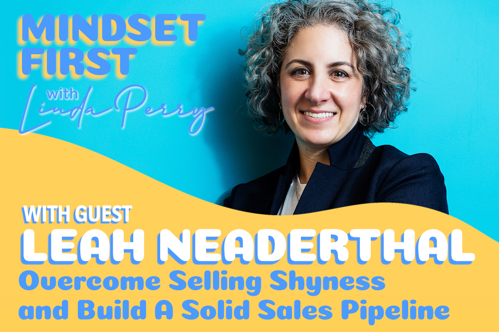 Episode #56: Overcome Selling Shyness and Build A Solid Sales Pipeline with Leah Neaderthal