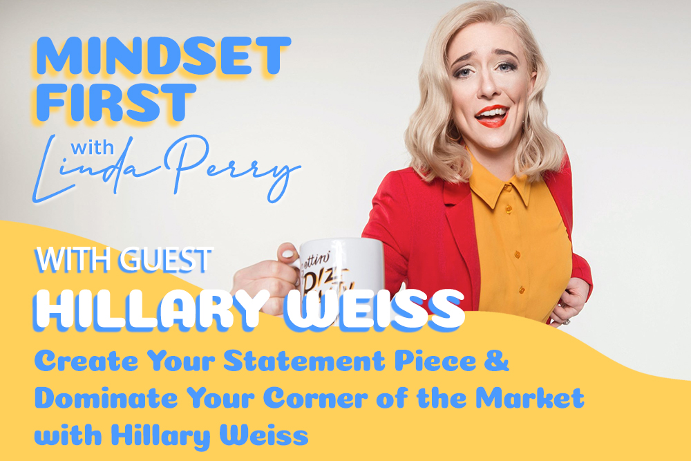 Episode #73: Create Your Statement Piece & Dominate Your Corner of the Market With Hillary Weiss