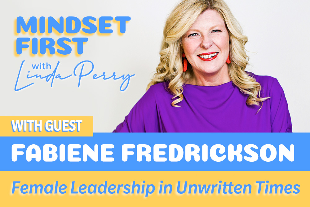 Episode #78: Female Leadership in Unwritten times with Fabienne Fredrickson