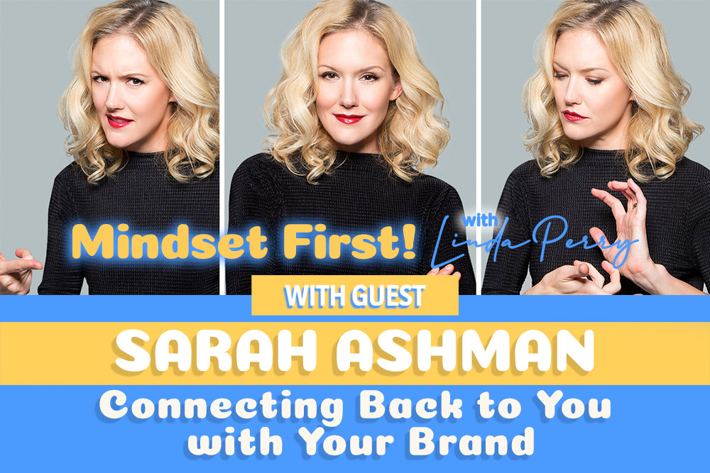 Episode #87: Connecting Back to You with Your Brand with Sarah Ashman