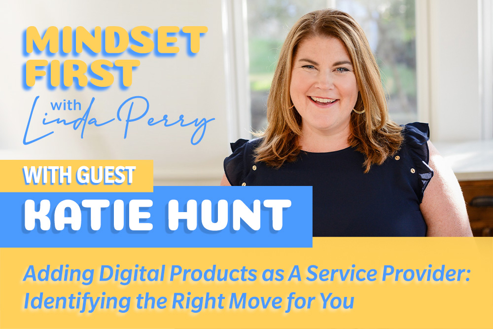 Episode #98: Adding Digital Products as A Service Provider: Identifying the Right Move for You with Katie Hunt