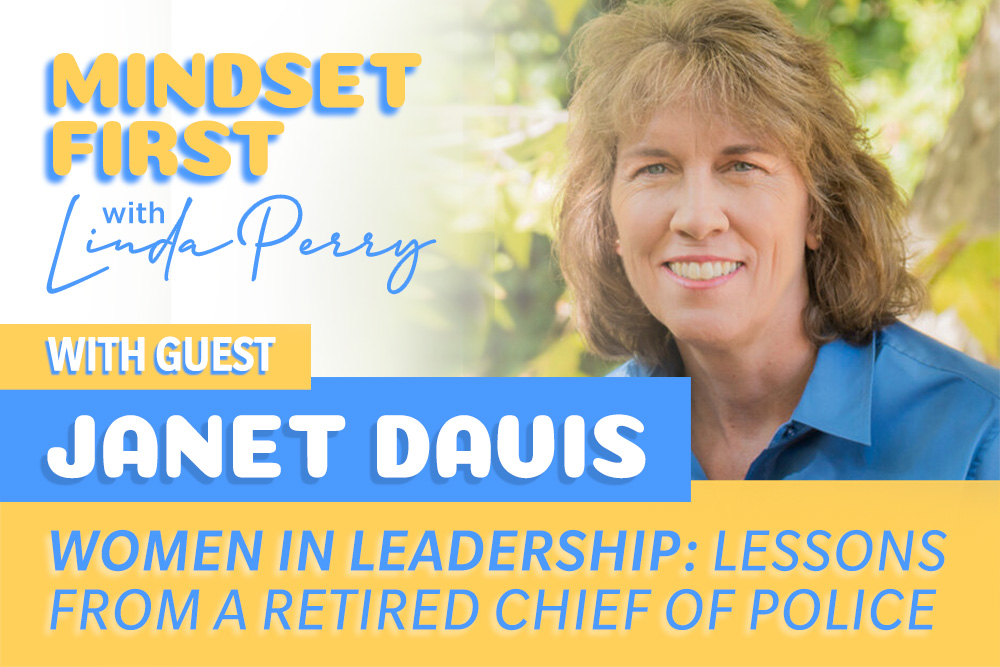 Episode #100: Women In Leadership: Lessons from A Retired Chief of Police with Janet Davis