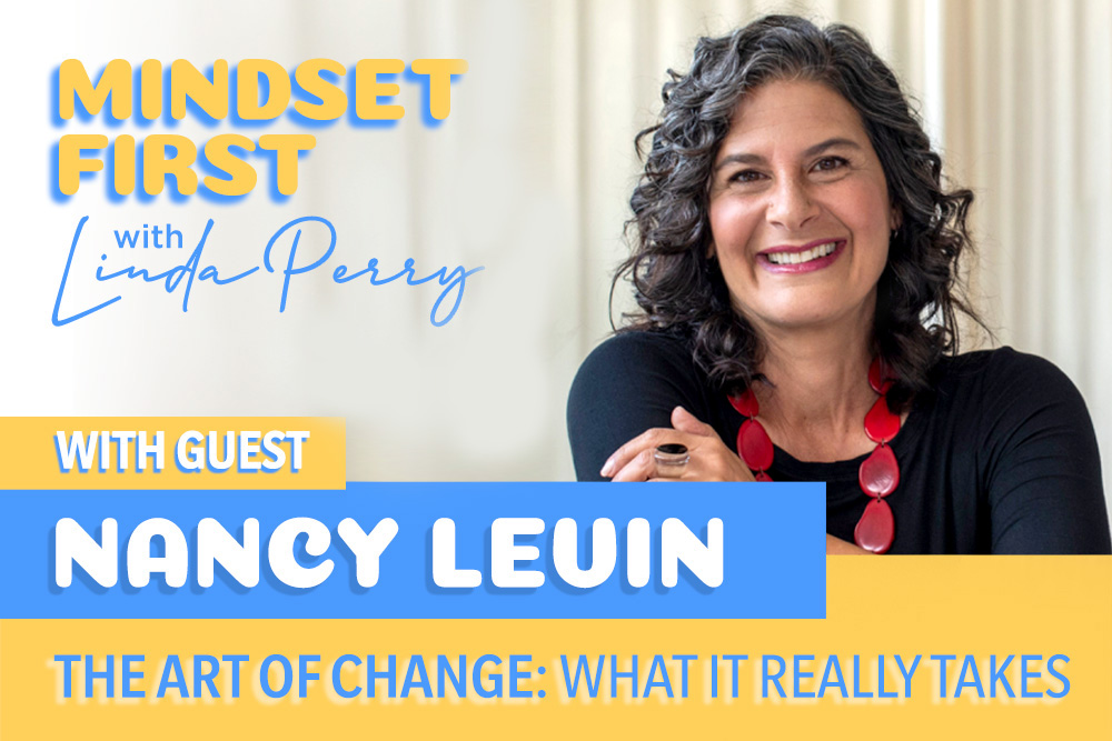 The Art of Change: What it Really Takes With Nancy Levin