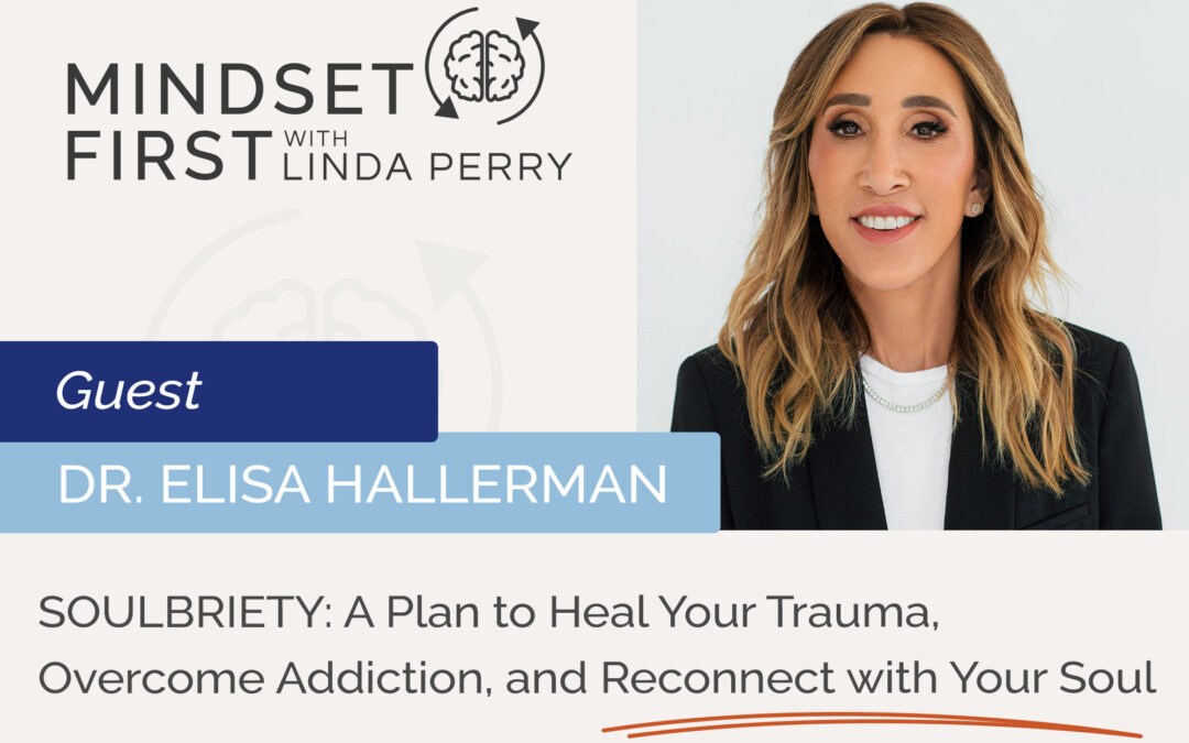 Episode #122: SOULBRIETY: A Plan to Heal Your Trauma, Overcome Addiction, and Reconnect with Your Soul