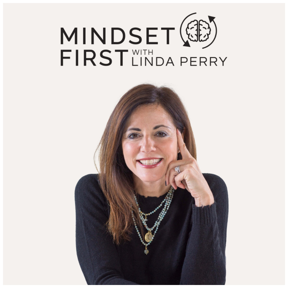 mindset first with linda perry